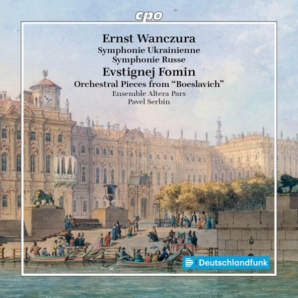 Wanczura: Symphonie ukrainiennes, Symphonie russe; Fomin: Orchestral Music from Boeslavich