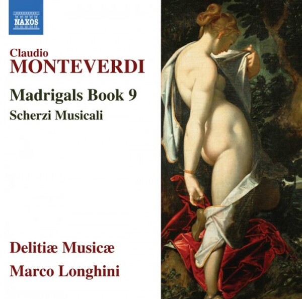 Monteverdi - Madrigals Book 9, Scherzi musicali (USED)