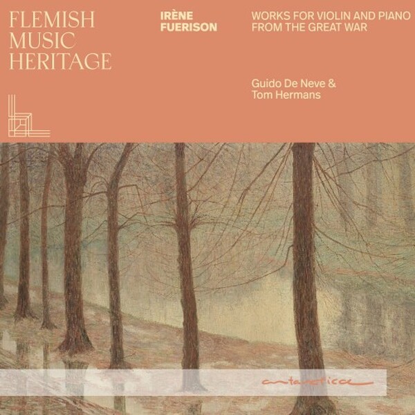 Flemish Music Heritage - Fuerison: Works for Violin and Piano from the Great War