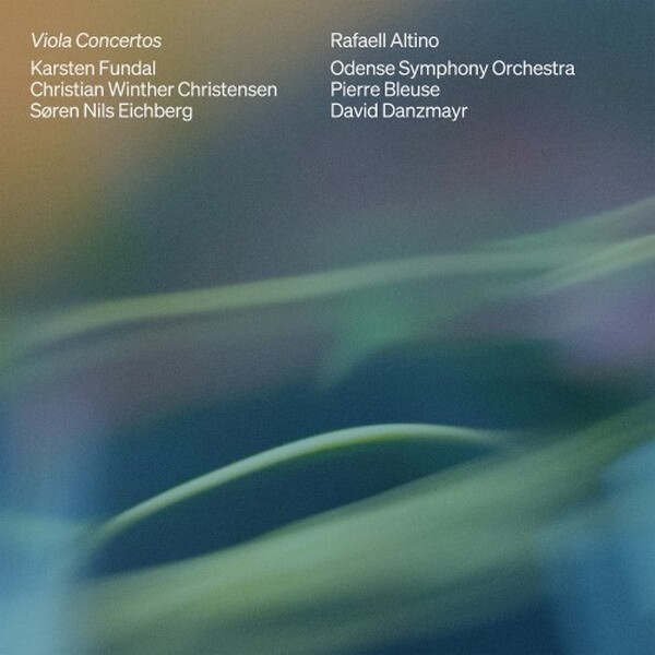 Fundal, Christian Christensen, Eichberg: Viola Concertos
