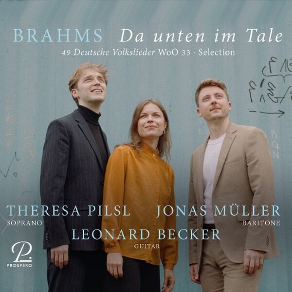 Brahms: Da unten im Tale - German Folksongs for Soprano, Baritone and Guitar