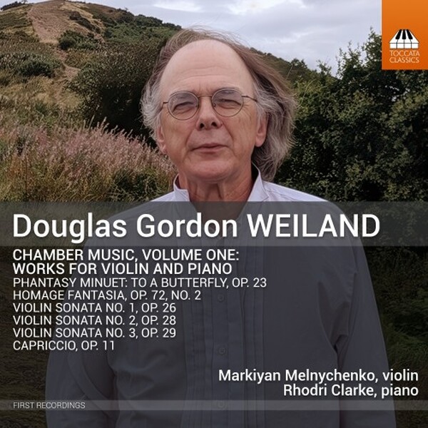 Weiland: Chamber Music Vol.1 - Works for Violin and Piano | Toccata Classics TOCC0806