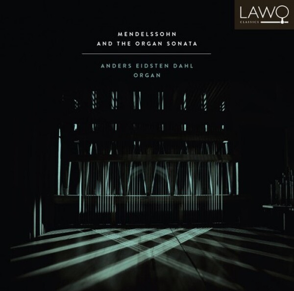 Mendelssohn and the Organ Sonata (USED)