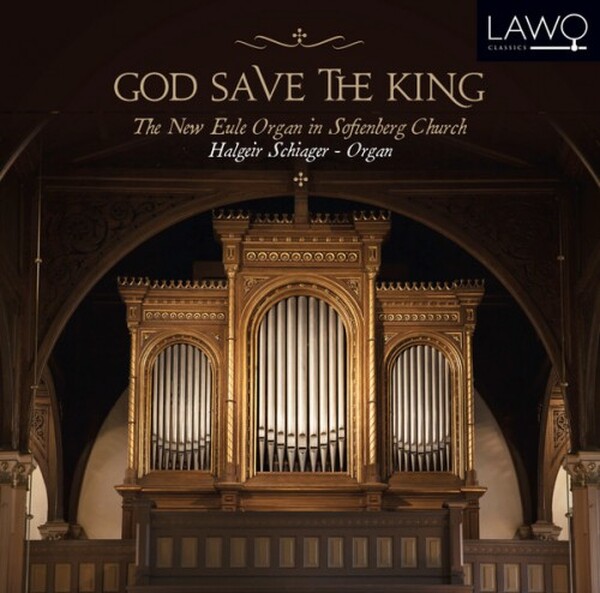 God Save the King: German Romantic Organ Music (USED) | Lawo Classics LWC1102