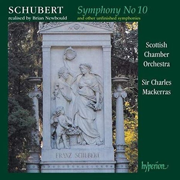 Schubert: Symphony No. 10 And Other Unfinished Symphonies