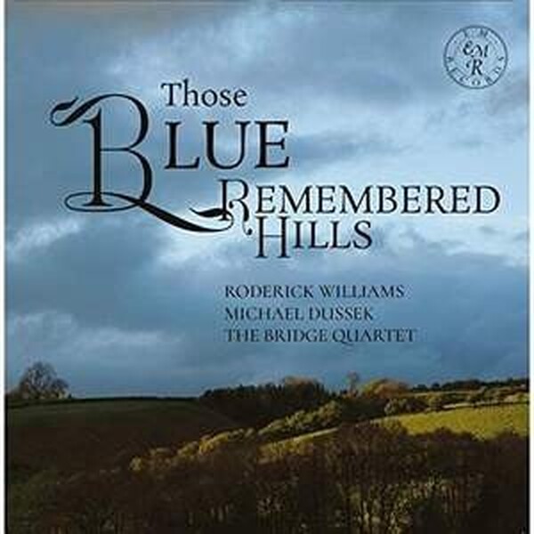 Those Blue Remembered Hills: Music by Gurney & Howells (USED)