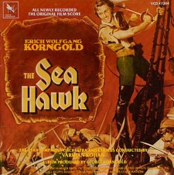Korngold: The Sea Hawk Film Score (USED) | Varese Sarabande VSD47304