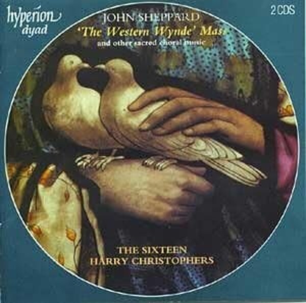 John Sheppard: �The Western Wynde� Mass and Other Sacred Choral Music
