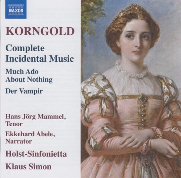 Korngold - Complete Incidental Music: Much Ado About Nothing, Der Vampir