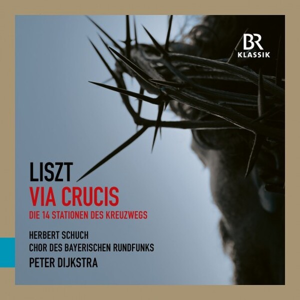 Liszt: Via Crucis | BR Klassik 900534