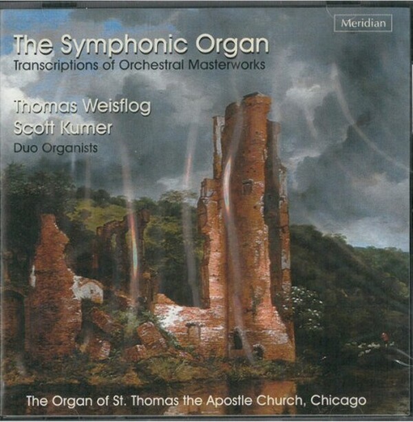 The Symphonic Organ: Transcriptions of Orchestral Masterworks (USED) | Meridian CDE84372
