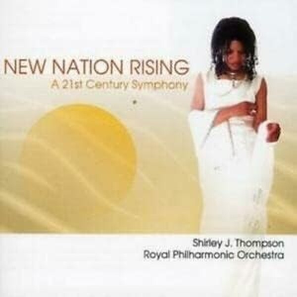 Shirley J. Thompson: New Nation Rising - A 21st Century Symphony (USED)
