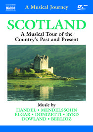 A Musical Journey - Scotland | Naxos - DVD 2110519