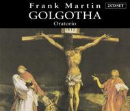 Frank Martin - Golgotha | Brilliant Classics 6431