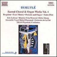 Durufle - Sacred Choral & Organ works vol. 1