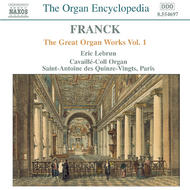 Franck - Great Organ Works Vol 1