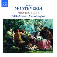 Monteverdi - Madrigals, Book 4 (Il Quarto Libro de Madrigali, 1603) | Naxos 8555310