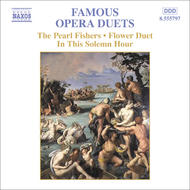 Pearl Fishers and Other Famous Operatic Duets | Naxos 8555797