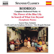 Rodrigo - Per la flor del lliri blau, A la busca del mas alla (Complete Orchestral Works, vol. 6) | Naxos 8555962