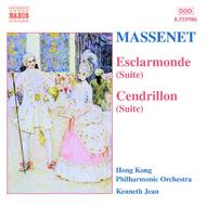 Massenet - Esclarmonde and Cendrillon Suites