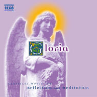 Gloria - Classical music for Reflection and Meditation | Naxos 8556702
