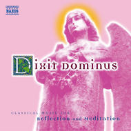 Dixit Dominus - Classical Music for Reflection and Meditation | Naxos 8556711