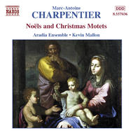Charpentier - Noels And Chritmas Motets vol. 2 | Naxos 8557036