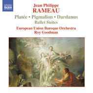 Rameau - Pigmalion, Platee and Dardanus Ballet Suites | Naxos 8557490
