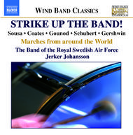 Strike Up The Band! | Naxos - Wind Band Classics 8557545