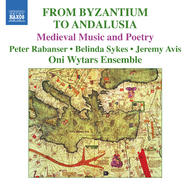 From Byzantium to Andalusia | Naxos 8557637