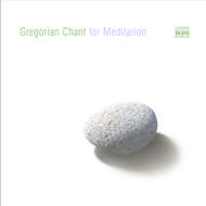 Gregorian Chant For Meditation | Naxos 8557653