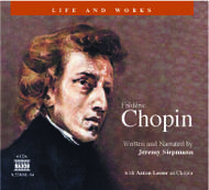 Life And Works - Chopin (Siepmann) | Naxos 855800104