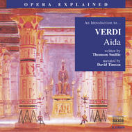 Opera Explained - Verdi - Aida (Smillie) | Naxos 8558009