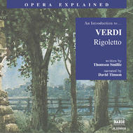 Opera Explained - Verdi - Rigoletto (Smillie)
