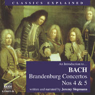 Classics Explained - Bach, J.S. - Brandenburg Concertos Nos 4 & 5 (Siepmann) | Naxos 855805556