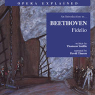 Opera Explained - Beethoven - Fidelio (Smillie) | Naxos 8558077