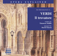 Opera Explained - Verdi - Il Trovatore (Smillie)
