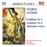 Antheil - Symphonies Nos. 4 and 6 / McKonkey�s Ferry | Naxos - American Classics 8559033