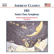 Fry - Santa Claus Symphony | Naxos - American Classics 8559057