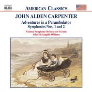 Carpenter - Adventures in a Perambulator / Symphonies Nos. 1 and 2 | Naxos - American Classics 8559065
