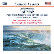 Cadman - Piano Trio in D Major / Violin Sonata / Piano Quintet | Naxos - American Classics 8559067
