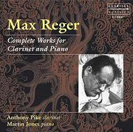 Reger  Complete Works for Clarinet and Piano