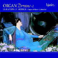 Organ Dreams - 2 | Hyperion CDA67146
