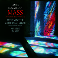 MacMillan - Mass and other sacred music | Hyperion CDA67219