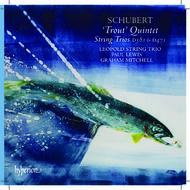 Schubert - Trout Quintet & String Trios | Hyperion CDA67527