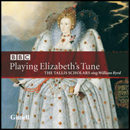 Playing Elizabeth�s Tune - Sacred Music by William Byrd