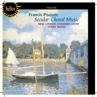 Poulenc - Secular Choral Music