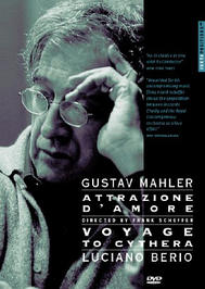 Mahler - Attrazione d�amore; Berio - Voyage to Cythera
