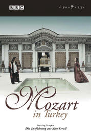 Mozart in Turkey (featuring Die Entfhrung aus dem Serail) | Opus Arte OA0892D