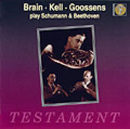 Brain, Kell, Goossens play Schumann & Beethoven | Testament SBT1022
